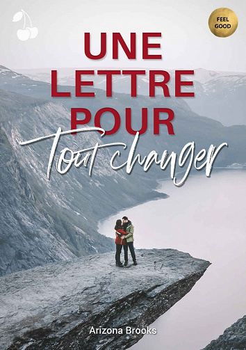 Une lettre pour tout changer - Arizona Brooks (2020)