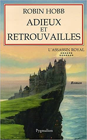L'Assassin royal : Adieux et retrouvailles - Robin Hobb