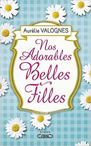 Nos adorables belles-filles - Aurelie Valognes