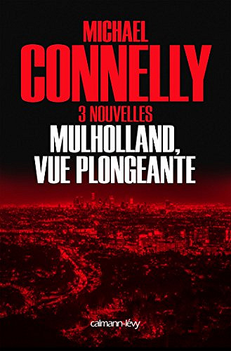 Mulholland vue plongeante - Michael Connelly