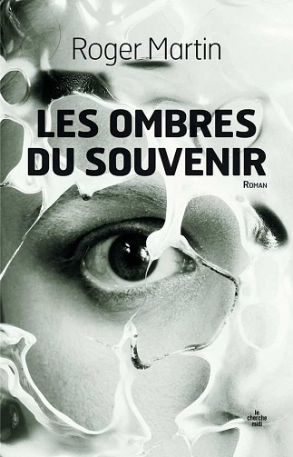 Les Ombres du souvenir - Roger MARTIN