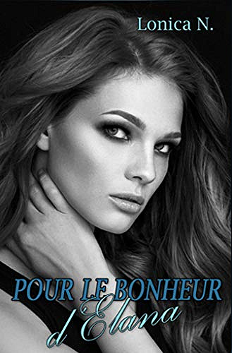 Pour le bonheur d'Elana - Lonica N. (2020)