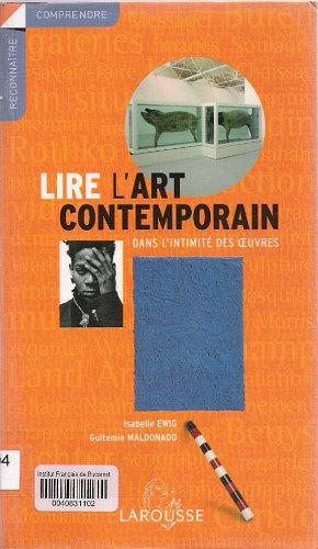 Guitemie Maldonado, Isabelle EwigLire l'art contemporain -