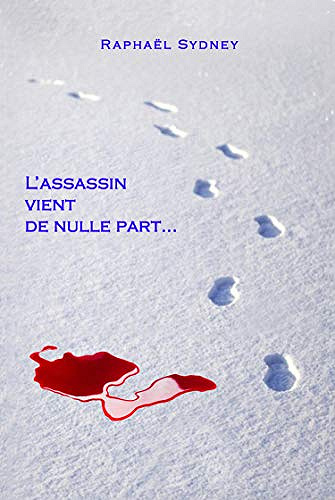 L'assassin vient de nulle part... - Raphaël Sydney (2020)