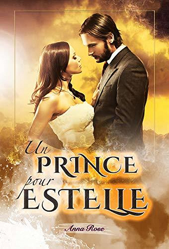 Un prince pour Estelle - Anna Rose (2020)