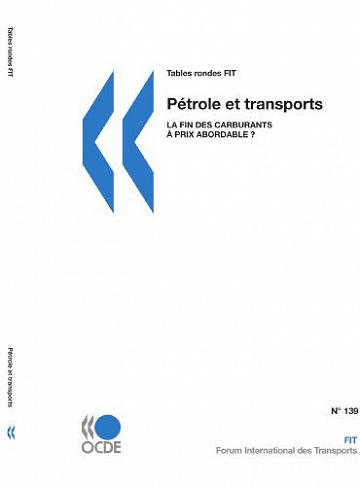 Pétrole et transports : La fin des carburants à prix abordable ? - OECD