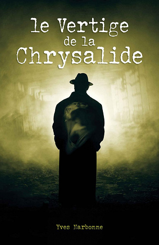 Le vertige de la chrysalide - Yves Narbonne (2020)