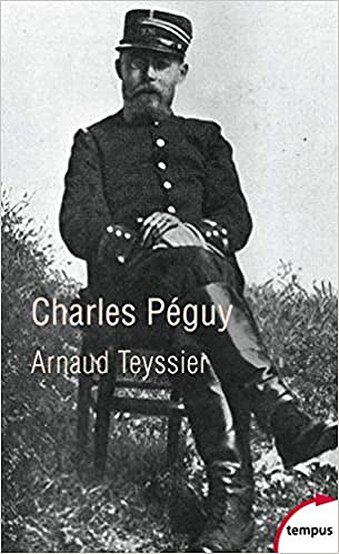 Charles Péguy - Arnaud Teyssier