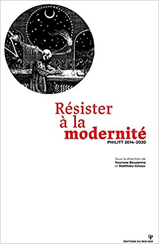 Résister à la modernité - Youness Bousenna