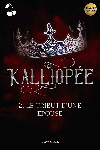 Kalliopée - tome 2, Le tribut d'une épouse - Koko Nhan (2020)
