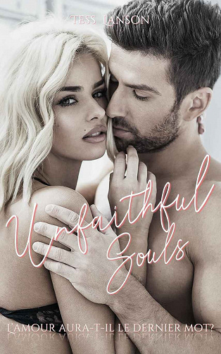 Unfaithful Souls (Unfaithful, Tome 2) - Tess Lanson (2020)