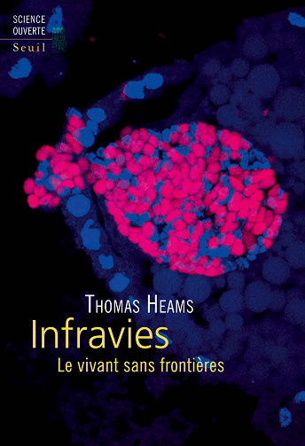 Infravies - Le vivant sans frontières - Thomas Heams