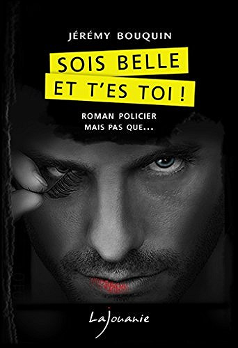 Sois belle et t'es toi ! - Jérémy Bouquin