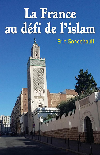La France au défi de l'islam - Eric Gondebault (2020)