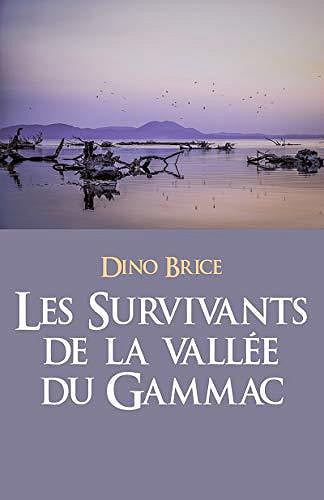 Les Survivants de la vallée du Gammac - Dino Brice (2020)