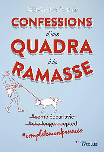 Confessions d'une quadra à la ramasse - Alexandra Potter (2020)