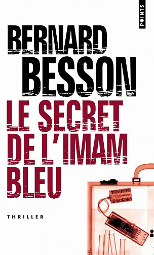 Le Secret de l'imam bleu - Bernard Besson