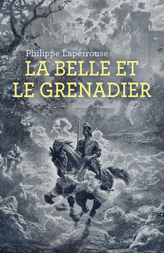 La Belle et le Grenadier - Philippe Laperrouse (2020)