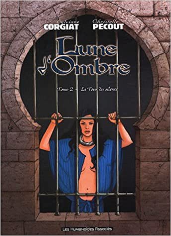 Lune d'ombre T02: La tour du silence