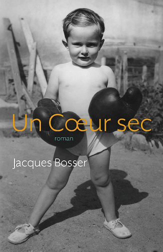 Un Cœur sec - Jacques Bosser (2020)