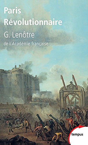 Paris Révolutionnaire - G. Lenôtre