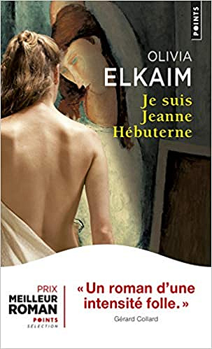 Je suis Jeanne Hebuterne - Olivia Elkaim