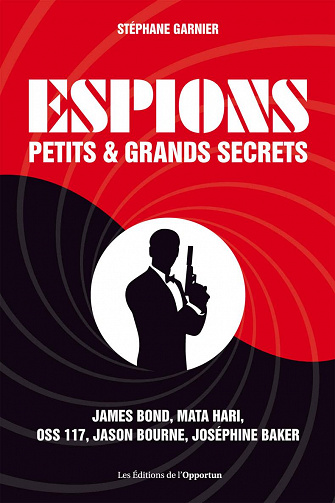 Espions - Petits et grands secrets - Stephane Garnier (2020)