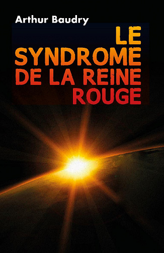 Le Syndrome de la Reine Rouge - Arthur Baudry (2020)