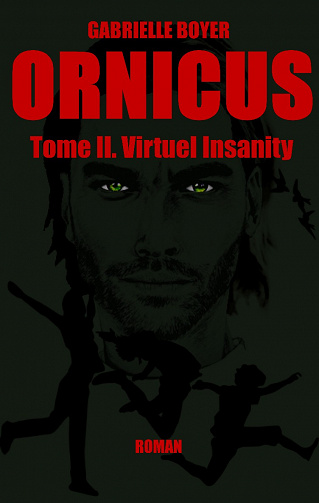 Ornicus : Tome II, Virtuel insanity - Gabrielle Boyer (2020)
