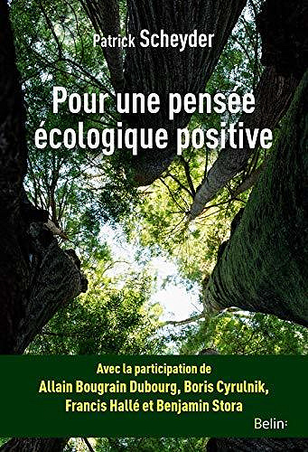 Pour une pensée écologique positive - Patrick Scheyder (2020)