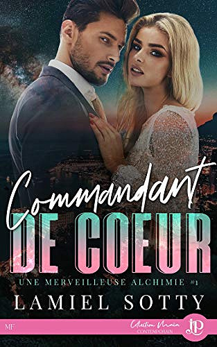 Commandant de coeur: Une merveilleuse alchimie #1 - Lamiel Sotty (2020)