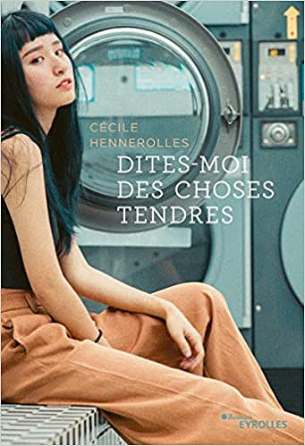 Dites-moi des choses tendres - Cécile Hennerolles