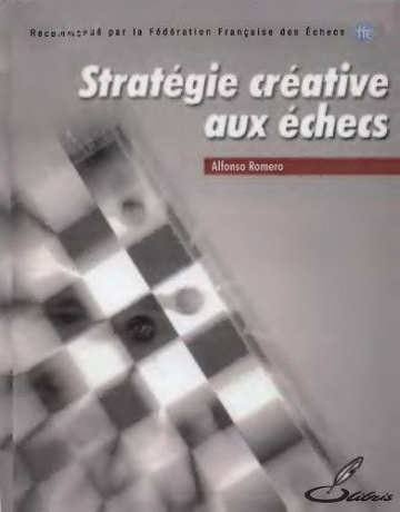 Stratégie créative aux échecs - Alfonso Sanchez Romero
