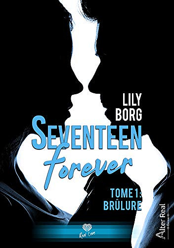 Brûlure: Seventeen forever, T1 - Lily Borg (2020)