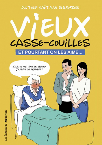 Vieux casse-couilles - Et pourtant on les aime... - Gaetane Desbordes (2020)