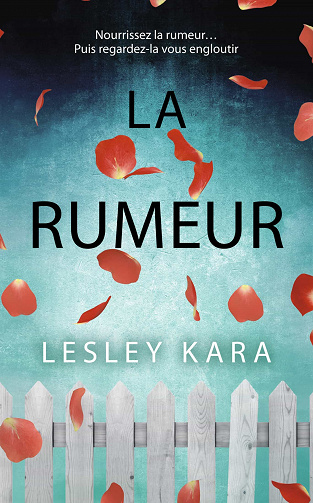 La rumeur - Lesley Kara