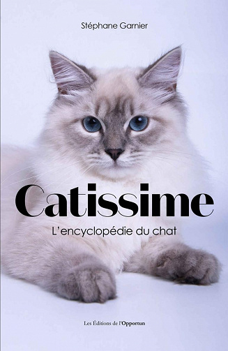 Catissime ! L'encyclopédie du chat - Stephane Garnier