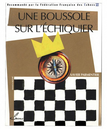 Une boussole sur l’échiquier - Xavier Parmentier