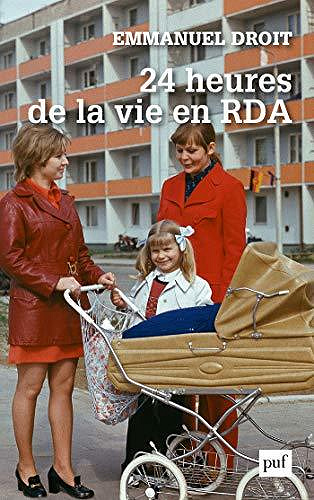 24 heures de la vie en RDA - Emmanuel Droit (2020)