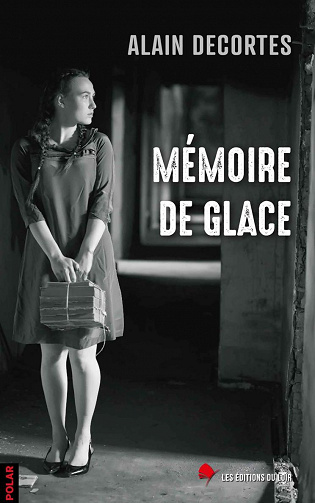 Mémoire de glace - Alain Decortes (2020)