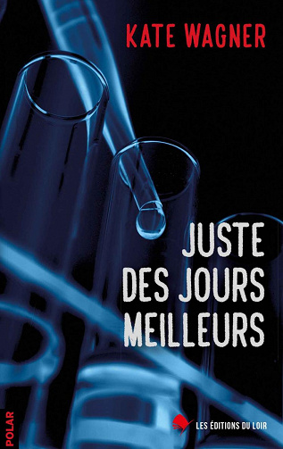 Juste des jours meilleurs - Kate Wagner (2020)