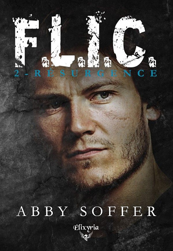 Résurgence [F.L.I.C, Tome 2] - Abby Soffer (2020)