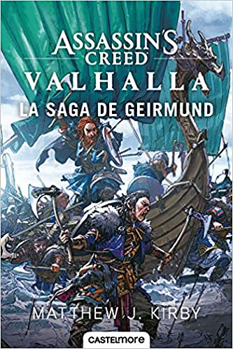Assassin's Creed Valhalla : La Saga de Geirmund - Matthew J. Kirby (2020)