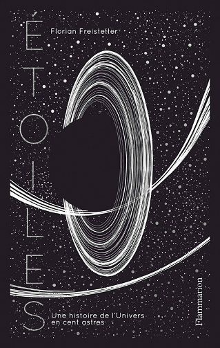 Étoiles: Une histoire de l'Univers en cent astres - Florian Freistetter (2020)