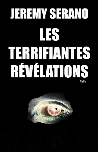 Les Terrifiantes Révélations - Jeremy Serano (2020)