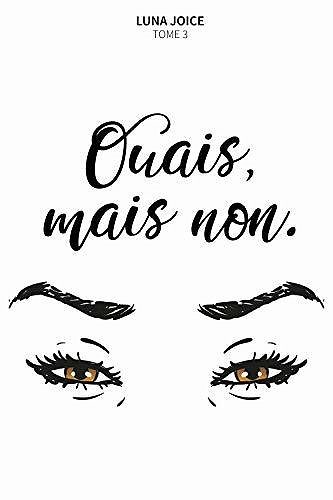 Ouais, mais non. Tome 3 - LUNA JOICE (2020)