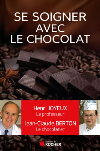 Comment se soigner avec le chocolat - Jean-Claude Berton, Henri Joyeux