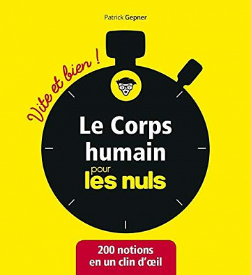 Le corps humain pour les Nuls - Vite et bien - Patrick GEPNER