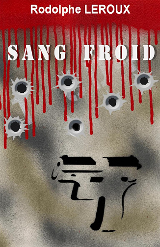 Sang froid - Rodolphe Leroux (2020)
