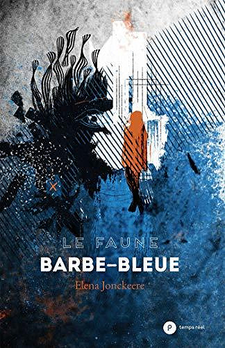 Le Faune Barbe-bleue - Elena Jonckeere (2020)